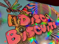 Image 3 of THE DISCO BISCUITS - OFFICIAL GIG POSTER ( 9/15 - 9/16/2023) AUSTIN TX -  FOIL VARIANT