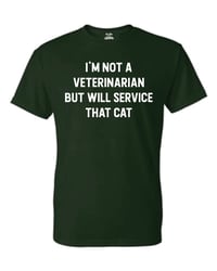Image 3 of I'm not a Veterinarian T-Shirt