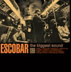 Escobar  – The Biggest Sound, VINYL LP, NEW