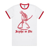 Image 1 of Scythe or Die.  (RINGER TEE)