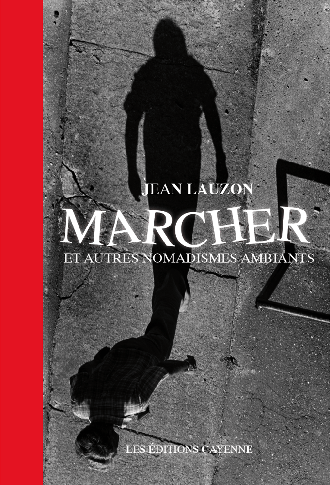 Image of Marcher et autres nomadismes ambiants. Jean Lauzon (25)
