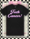 F*CK CANCER 