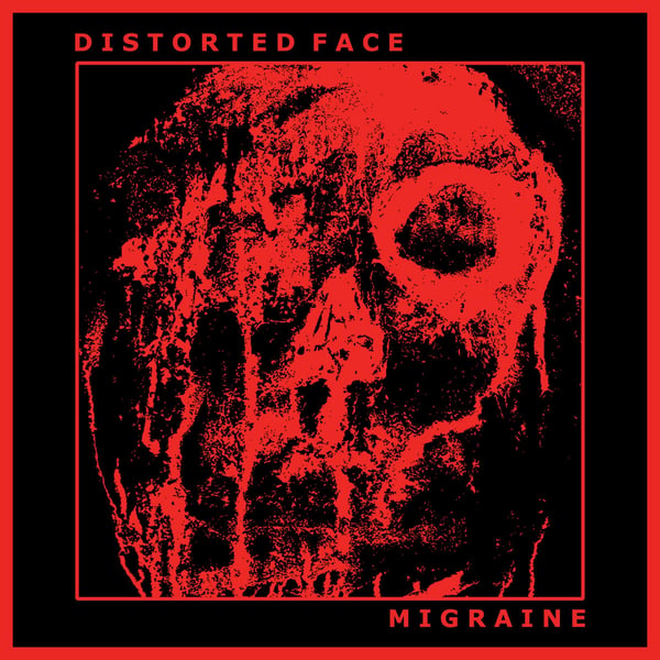 Image of DISTORTED FACE - MIGRAINE 7"