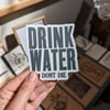 Drink Water Don't Die Sticker