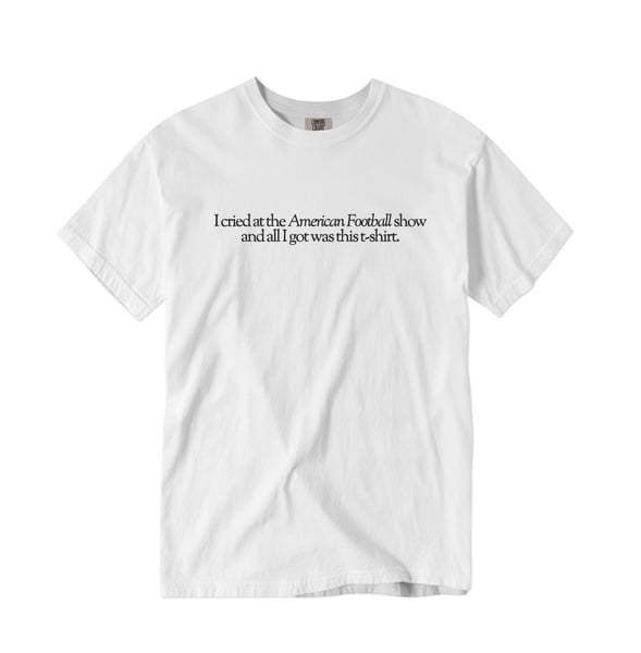 Image of I Cried T-Shirt (White)