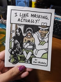 Image 1 of I Like Masking, Actually! Zine