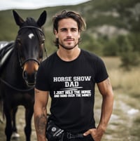 T-shirt - "Horse Show Dad"