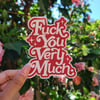 F* You Very Much Sticker