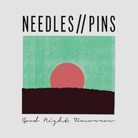 Needles//Pins  "Good Night, Tomorrow" LP