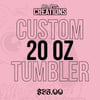 Custom 20 oz Tumbler