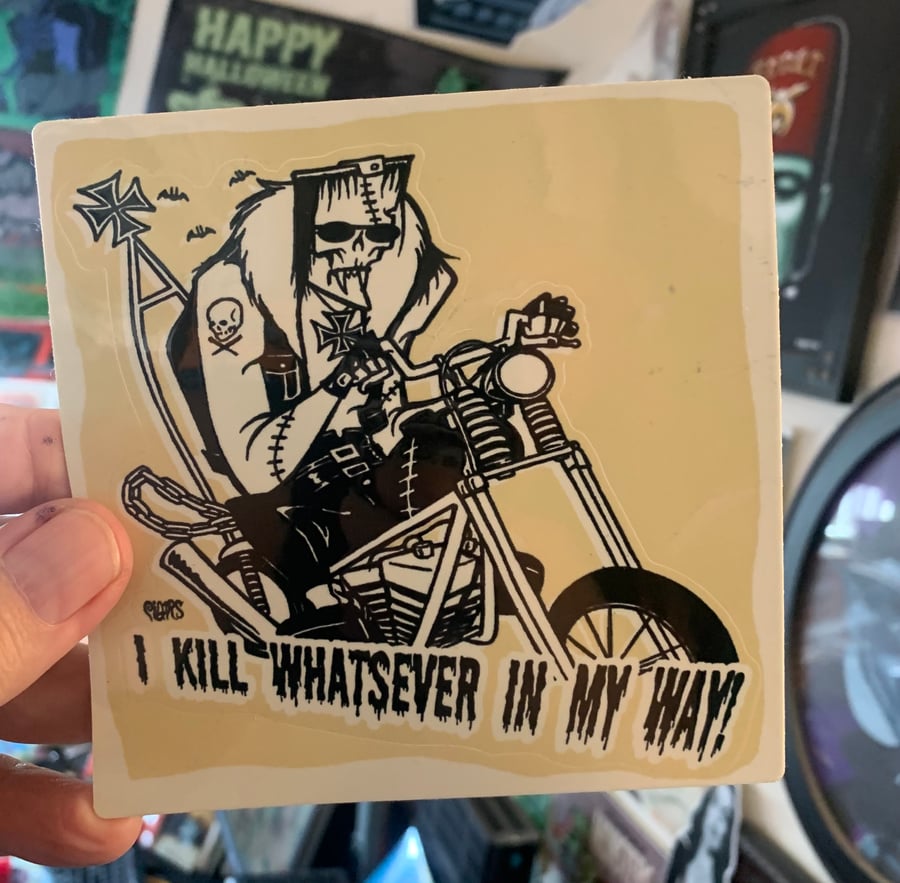 Image of I Kills what’s in my way sticker 