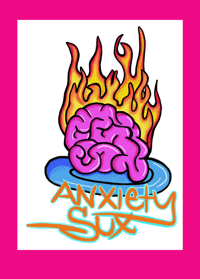 Anxiety Sux (Digital Print)