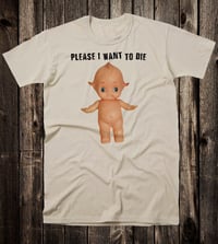 Image 2 of I Want To Die Tee