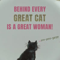 Image 2 of Behind every great cat...is a great woman! (Ref. 482c)