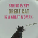 Behind every great cat...is a great woman! (Ref. 482c)