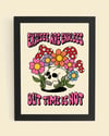 Excuses are endless but time is not 8X10 Print 