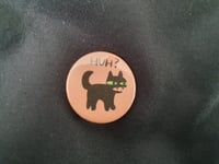 Image 3 of What Cat + Huh Cat Button badges