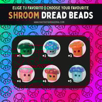 Image 3 of SHROOM dread beads