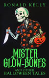 Mister Glow-Bones and Other Halloween Tales (Paperback)