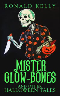 Image 1 of Mister Glow-Bones and Other Halloween Tales (Paperback)