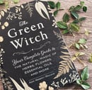 Image 5 of The Green Witch: Your Complete Guide to the Natural Magic of Herbs, Flowers, Essential Oils and More