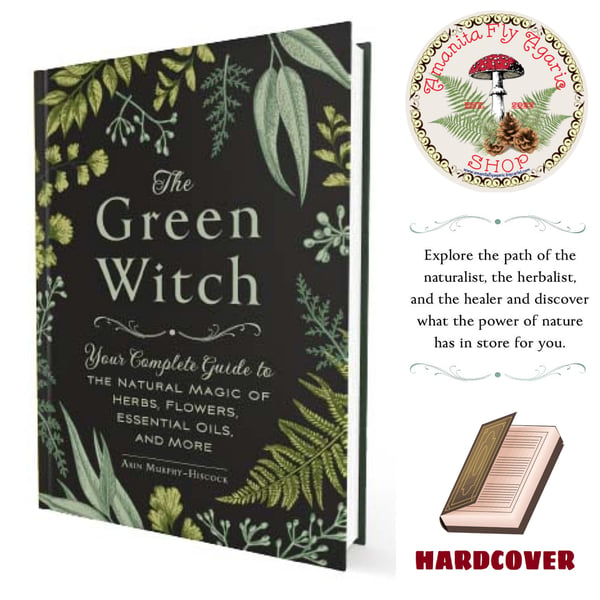 Image of The Green Witch: Your Complete Guide to the Natural Magic of Herbs, Flowers, Essential Oils and More