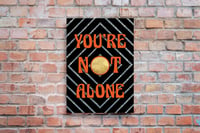 Image 1 of You're Not Alone - David Bowie A4 Print