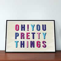 Image 1 of Oh! You Pretty Things - David Bowie A4 Print