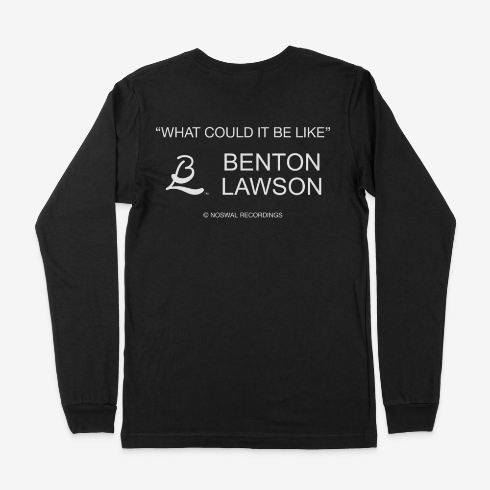What Could It Be Like Long Sleeve Shirt - Black (Unisex)