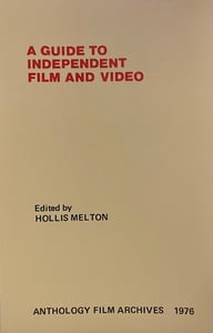 Image of A Guide to Independent Film and Video, Edited by Hollis Melton