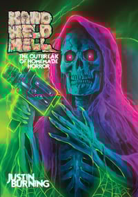 Hand-Held Hell: The Outbreak of Homemade Horror