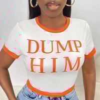 Image 1 of Dump Him crop top