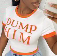 Image 2 of Dump Him crop top