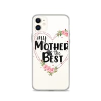 Image 6 of Clear Case for iPhone® ( My Mother Is The Best ) 