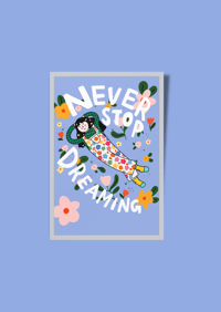 Art print - Never stop dreaming