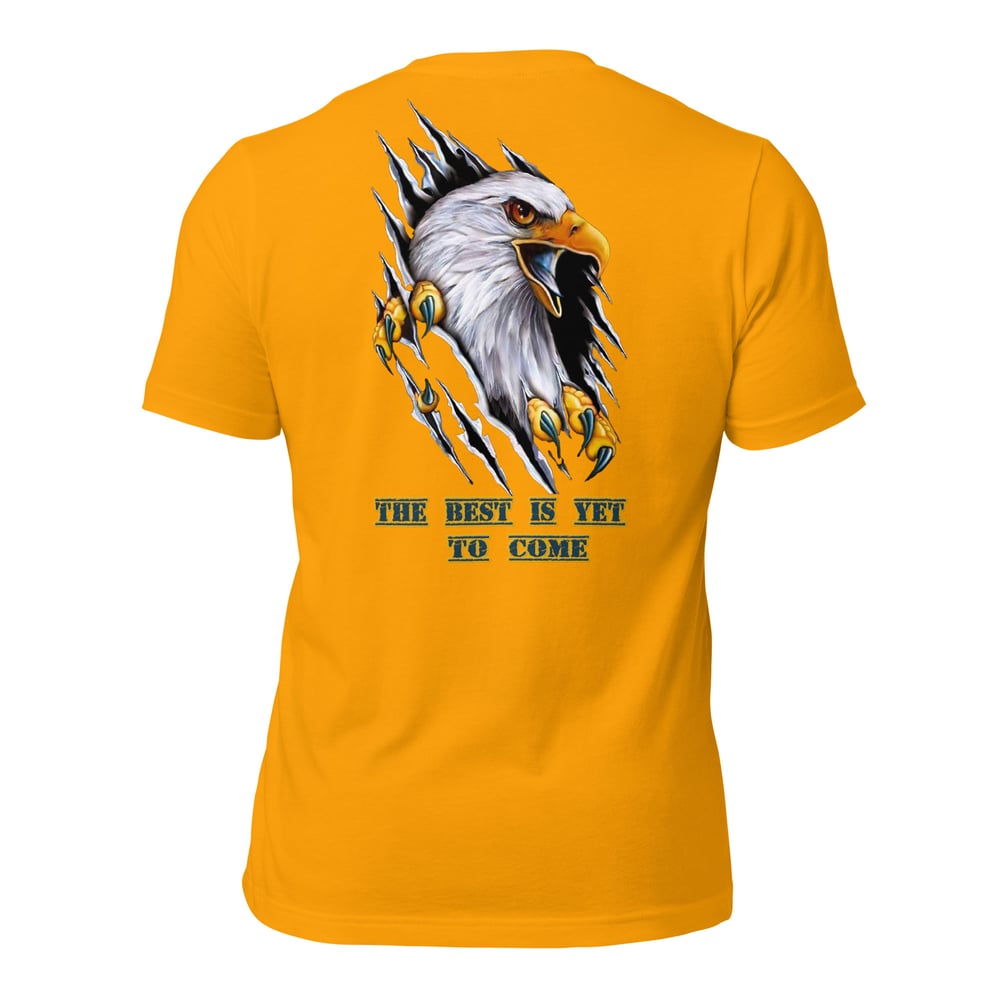 Image of Tee-Shirt Unisexe Eagle The Best is Yet To Come Le meilleur est à venir