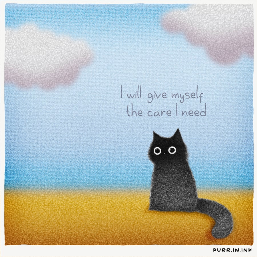 Image of I will give myself the care the care I need 