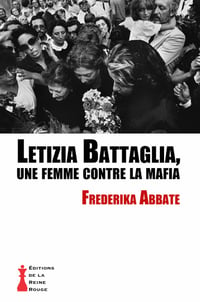 Frederika Abbate - Letizia Battaglia, une femme contre la mafia