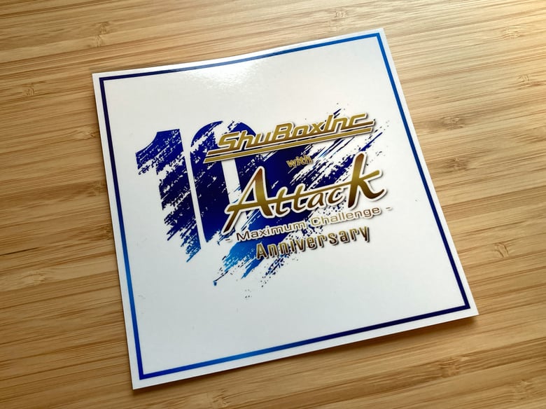 Image of 10th Anniversary ShuBoxInc with Attack Collab Sticker