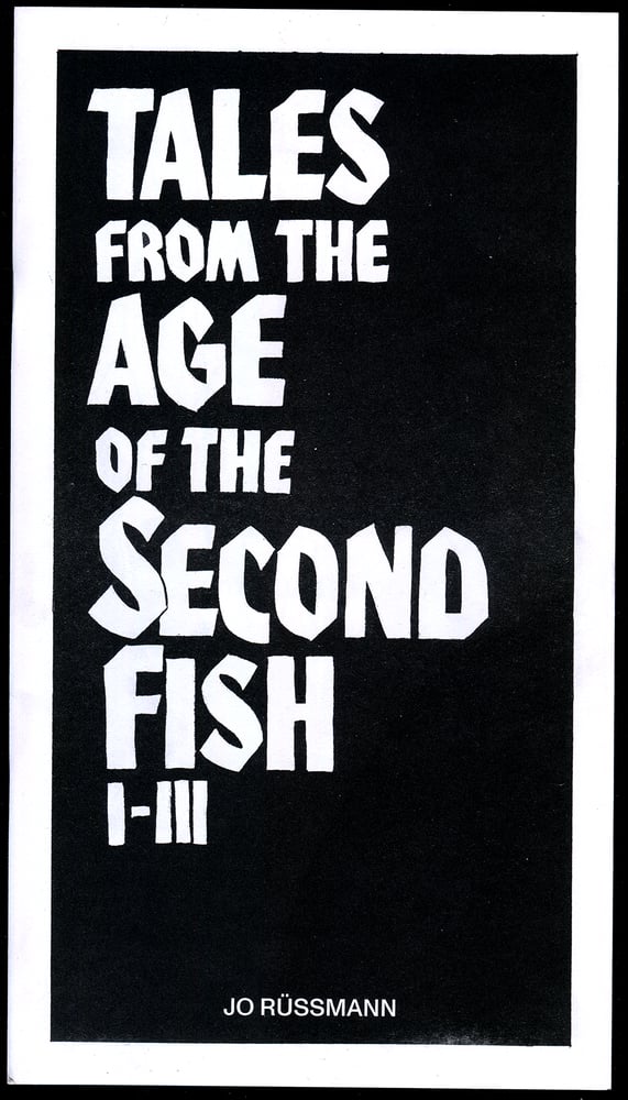 Image of Tales From The Age of the Second Fish I-III