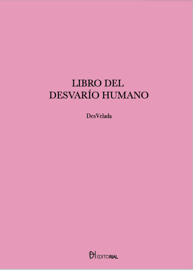 Image of Libro del Desvarío Humano. Fragmento V: DesVelada