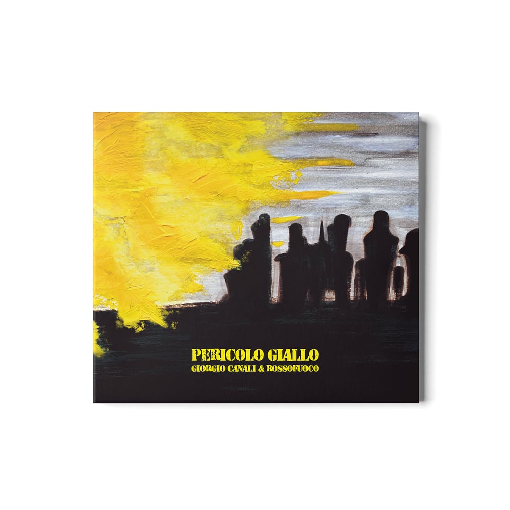 Giorgio Canali & Rossofuoco - Pericolo giallo (CD)