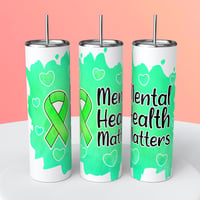 MENTAL HEALTH MATTERS TUMBLER 