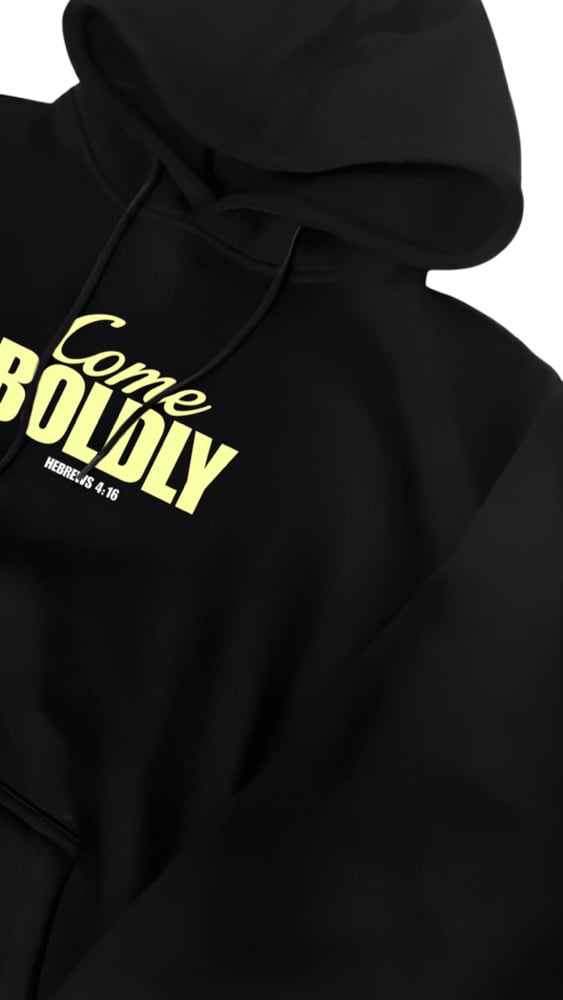 Image of Come boldly hoodie 