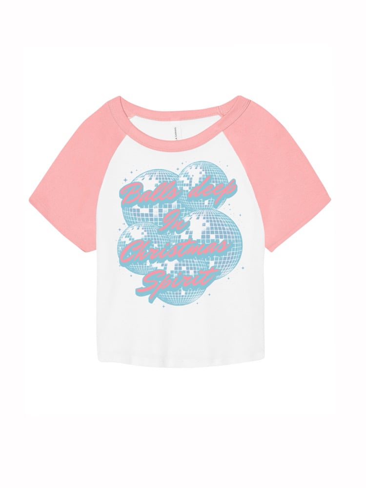 Image of Balls deep in christmas spirit raglan/baby tee