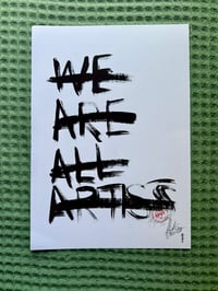 Image 3 of WE ARE ALL ARTISTS Print 