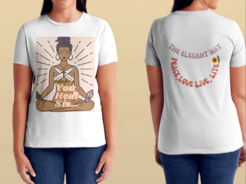 Image of I hope you HEAL sis..🌻T-shirts 
