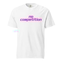 Image 10 of no competition heavyweight t-shirt