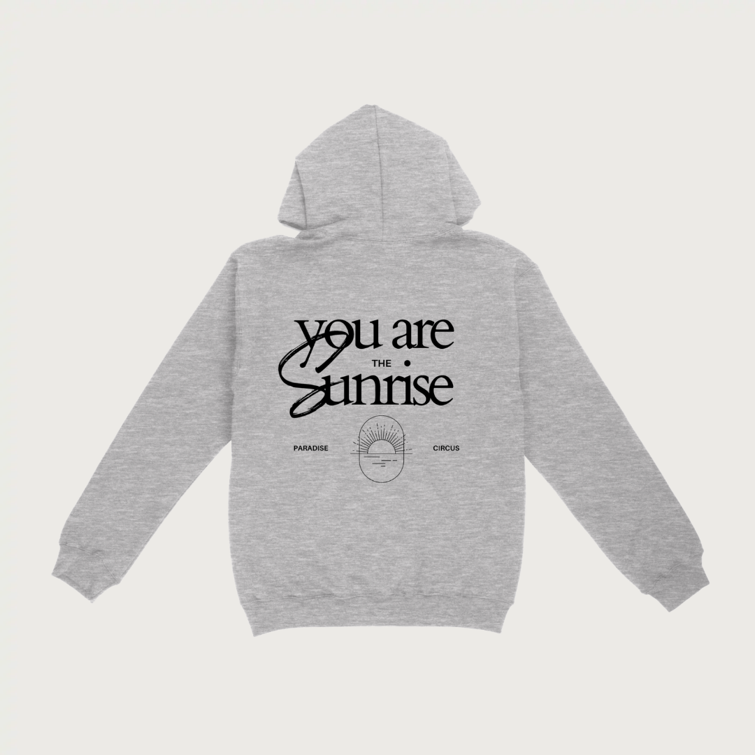 Image of 'You are the Sunrise' grey hoodie