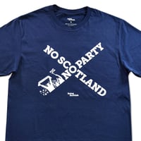 Image 1 of No Scotland No Party T-shirt
